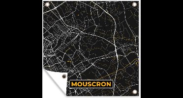 Tuinposters Plattegrond - Stadskaart - Goud - Mouscron - Kaart - 50x50 cm - Tuindoek