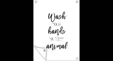 Tuin decoratie Spreuken - Quotes - Wash your hands ya filthy animal - Wassen - Hand - 30x40 cm - Tuindoek
