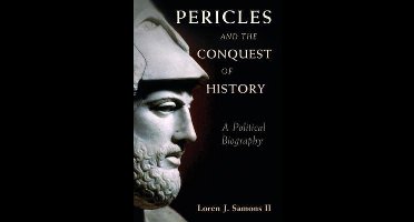Pericles and the Conquest of History