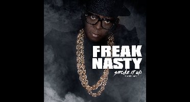 Freak Nasty - Smoke It Up - The Mix Tape (CD)