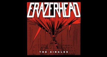 Erazerhead - The Singles (CD)