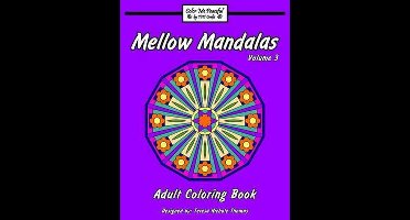 Mellow Mandalas Adult Coloring Books: The Complete- Mellow Mandalas Adult Coloring Book