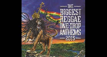 Various Artists - The Biggest Reggae One-Drop Anthems 2015 (CD)