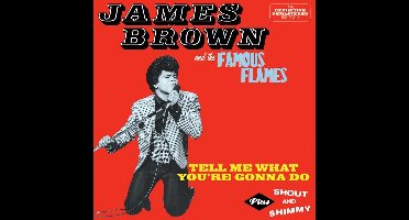 Tell Me What Youre Gonna Do + Shout And Shimmy