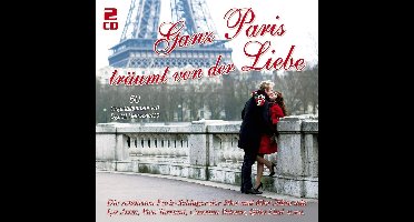Ganz Paris Traumt von der Liebe