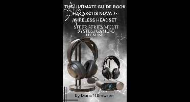 ARCTIS NOVA WIRELESS MULTI SYSTEM HEADSET STEER SERIES GUIDE BOOK