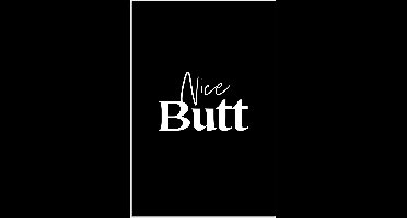 Poster 20x30 cm - Quotes - Nice butt - Zwart - Spreuken - Posters - Wanddecoratie badkamer - Muurdecoratie WC - Decoratieve accessoires - Toilet muur decoratie