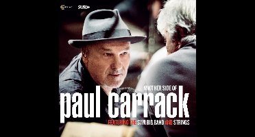 Another Side Of Paul Carrack Featuring The Swr Big Band And Strings