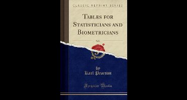 Tables for Statisticians and Biometricians, Vol. 2 (Classic Reprint)