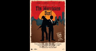 The Morricone Duel - The Most Dangerous Concert Ever