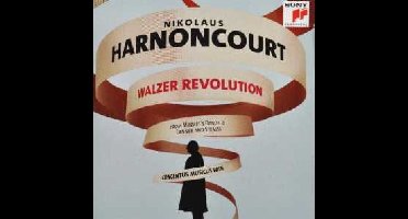 Nikolaus Harnoncourt: Walzer Revolution