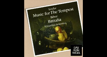 Locke: Music for the Tempest/Biber: Battalia