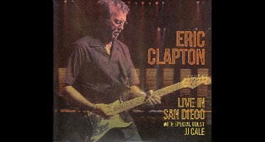 Eric Clapton JJ Cale - Live in San Diego With Special Guest J. J. Cale