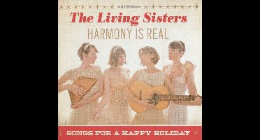 The Living Sisters - Harmony Is Real - Songs For A Happy Holiday (CD)