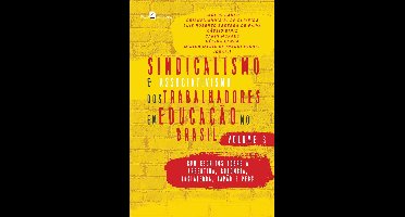Sindicalismo e Associativismo dos Trabalhadores em Educação no Brasil - Volume 3
