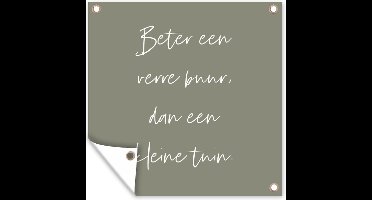 Tuinposter - Tuin - Buren - Schutting - Tekst - Quotes - 50x50 cm - Schuttingdoek - Tuinschiderij - Tuindoek