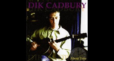 Dik Cadbury - About Time (CD)