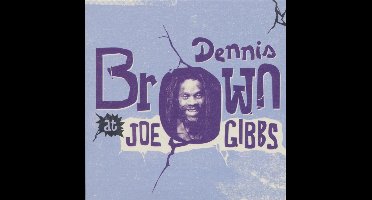 Dennis Brown - Dennis Brown At Joe Gibbs (Box (CD)