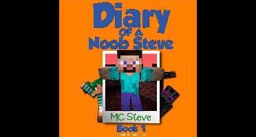 Minecraft: Diary of a Minecraft Noob Steve Book 1: Mysterious Fires (An Unofficial Minecraft Diary Book)
