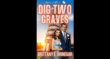 Spies of Texas 7 - Dig Two Graves