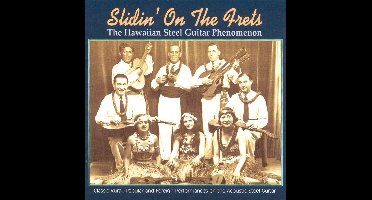 Slidin' On The Frets: The Hawaiian Steel Guitar Phenomenon