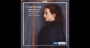 César Franck: String Quartet/Piano Quintet