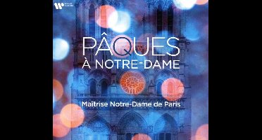 Maîtrise Notre-Dame De Paris: Pâques À Notre-Dame
