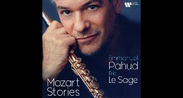 Emmanuel Pahud/Eric Le Sage: Mozart Stories