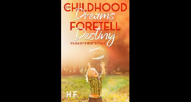 Can Childhood Dreams Foretell Destiny