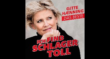 Gitte Hænning - Ich Find Schlager Toll - Das Beste (CD)
