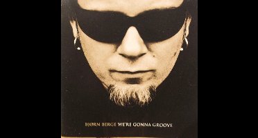 Bjørn Berge - We're Gonna Groove (CD)