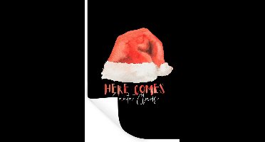 Muurstickers - Sticker Folie - Kerstmis - Kerstman - Quotes - Here comes Santa Claus - Spreuken - 20x30 cm - Plakfolie - Muurstickers Kinderkamer - Zelfklevend Behang - Zelfklevend behangpapier - Stickerfolie