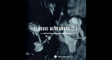 Various Artists - Classic Bluegrass Vol. 2 (From Smithsonian Folkways Recordings) (CD)