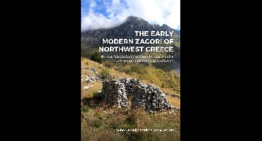 The early modern Zagori of Northwest Greece