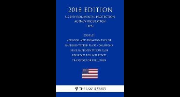OK006.20 Approval and Promulgation of Implementation Plans - Oklahoma - State Implementation Plan Revisions for Interstate Transport of Pollution (US Environmental Protection Agency Regulation) (EPA) (2018 Edition)
