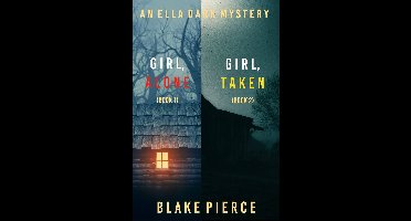 An Ella Dark FBI Suspense Thriller 1 - An Ella Dark FBI Suspense Thriller Bundle: Girl, Alone (#1) and Girl, Taken (#2)
