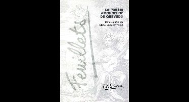 Feuillets : économie politique moderne - La poésie amoureuse de Quevedo