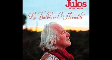 Julos Beaucarne - Le Balbuzard Fluviatile (CD)