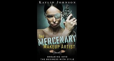 The Mercenary Makeup Artist