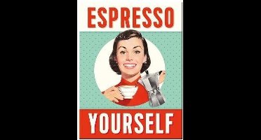 Espresso Yourself. Koelkastmagneet 8 cm x 6 cm.