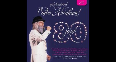Gefeliciteerd Vader Abraham 80 Jaar
