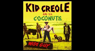Kid Creole & The Coconuts - Wise Guy (CD)
