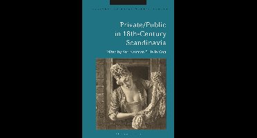 Cultures of Early Modern Europe- Private/Public in 18th-Century Scandinavia