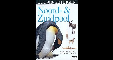 Ooggetuigen - Noord & Zuidpool (DVD)