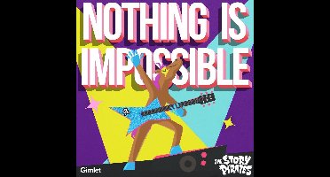 Story Pirates - Nothing Is Impossible (CD)
