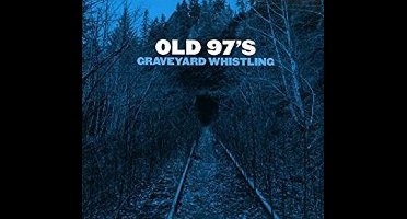 Old 97's - Graveyard Whistling (CD)