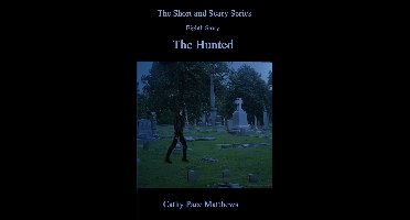 The Short and Scary Series - 'The Short and Scary Series' The Hunted