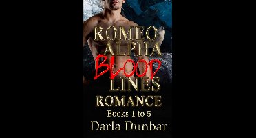 Romeo Alpha Blood Lines Romance Series - Romeo Alpha Blood Lines Romance Complete Series