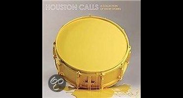 Houston Calls - A Collecton Of Short Stories