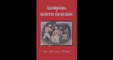 Gambusinos y Mineros Mexicanos